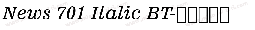 News 701 Italic BT字体转换